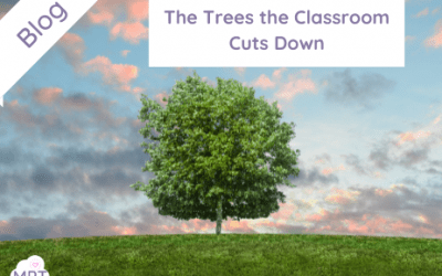 The Tress the Classroom Cuts Down