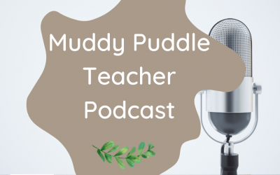 The Muddy Puddle Teacher Podcast