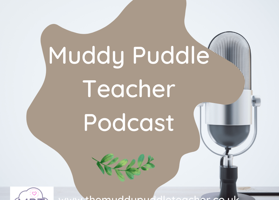 The Muddy Puddle Teacher Podcast