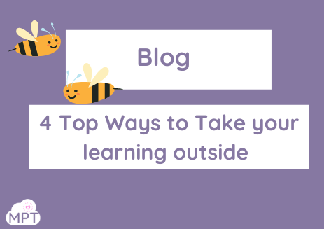 4 Top Ways to take your learning outside!