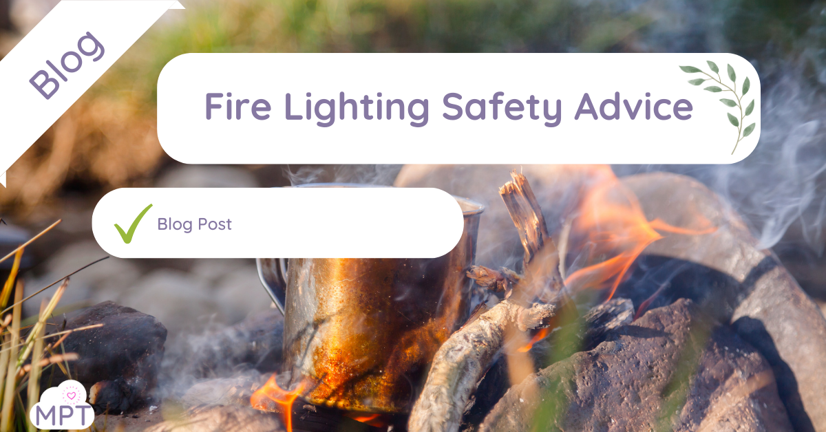 fire lighting safety advice