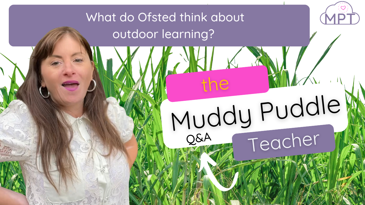 ofsted and outdoor learning