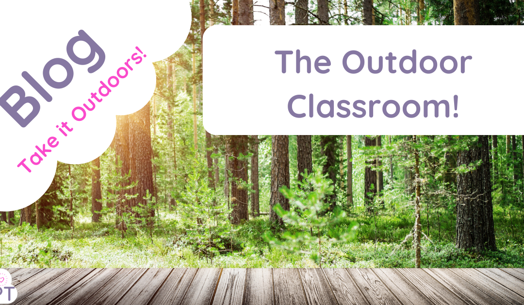 The Outdoor Classroom!