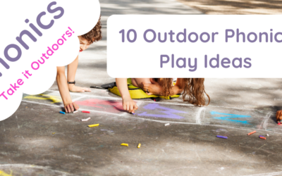 10 Outdoor Phonics Play Ideas