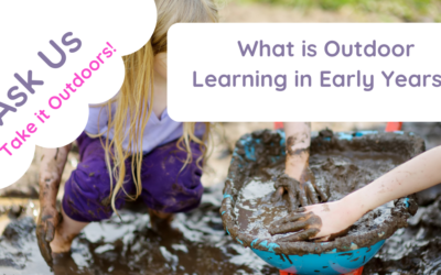 What is Outdoor Learning in Early Years?