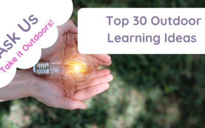 Top 30 Outdoor Learning Ideas