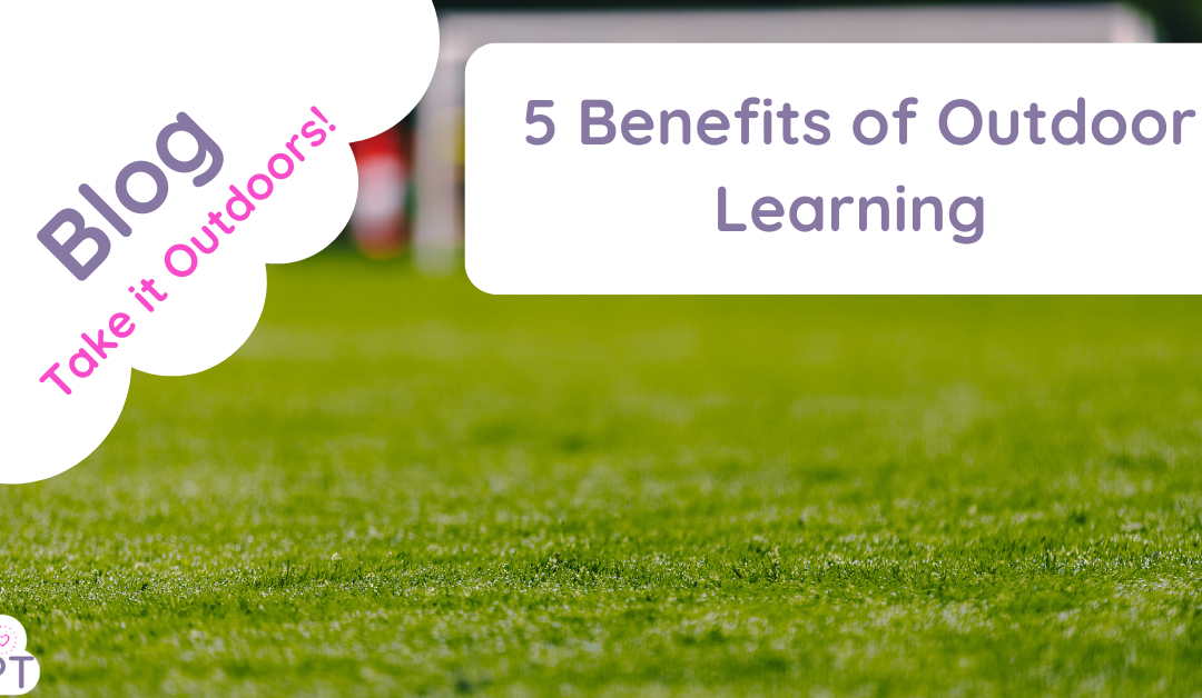 The Top 5 Benefits of Outdoor Learning in Primary Schools