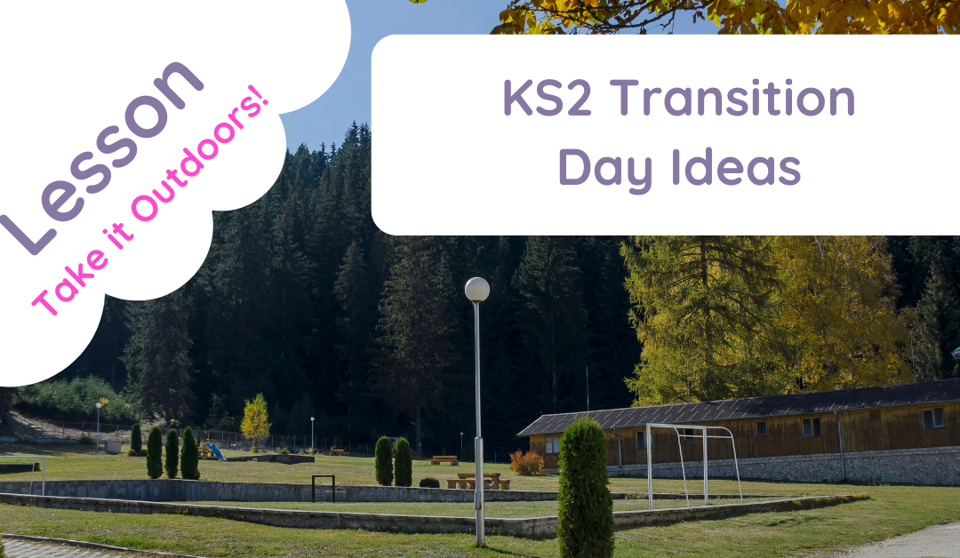 KS2 Transition Day Ideas