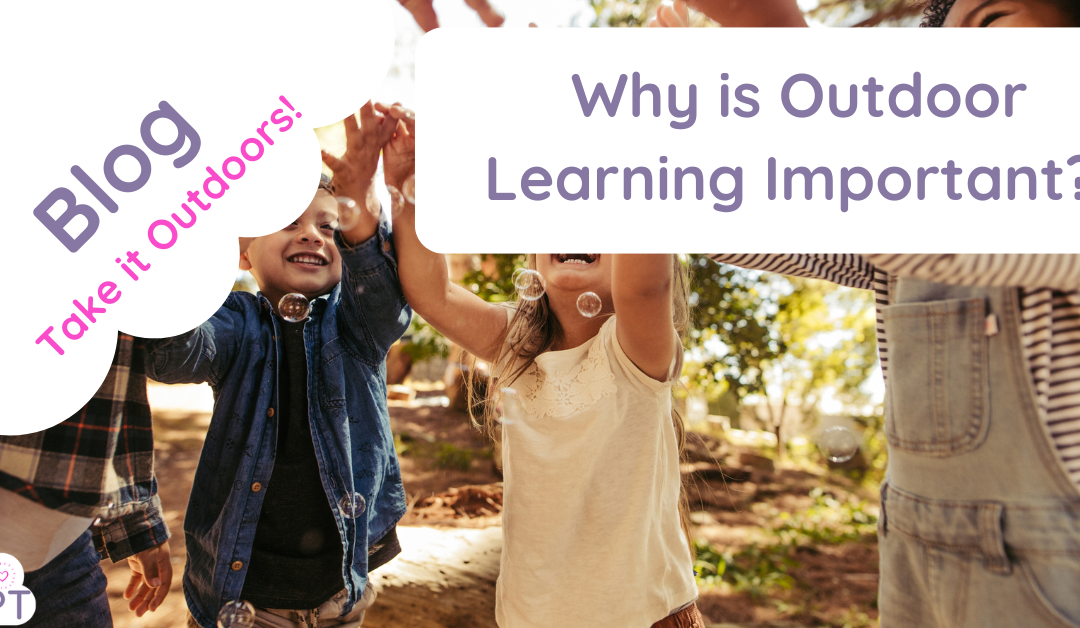 Why is Outdoor Learning Important?
