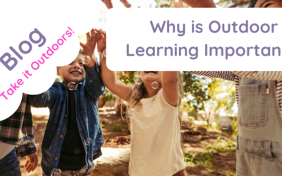 Why is Outdoor Learning Important?