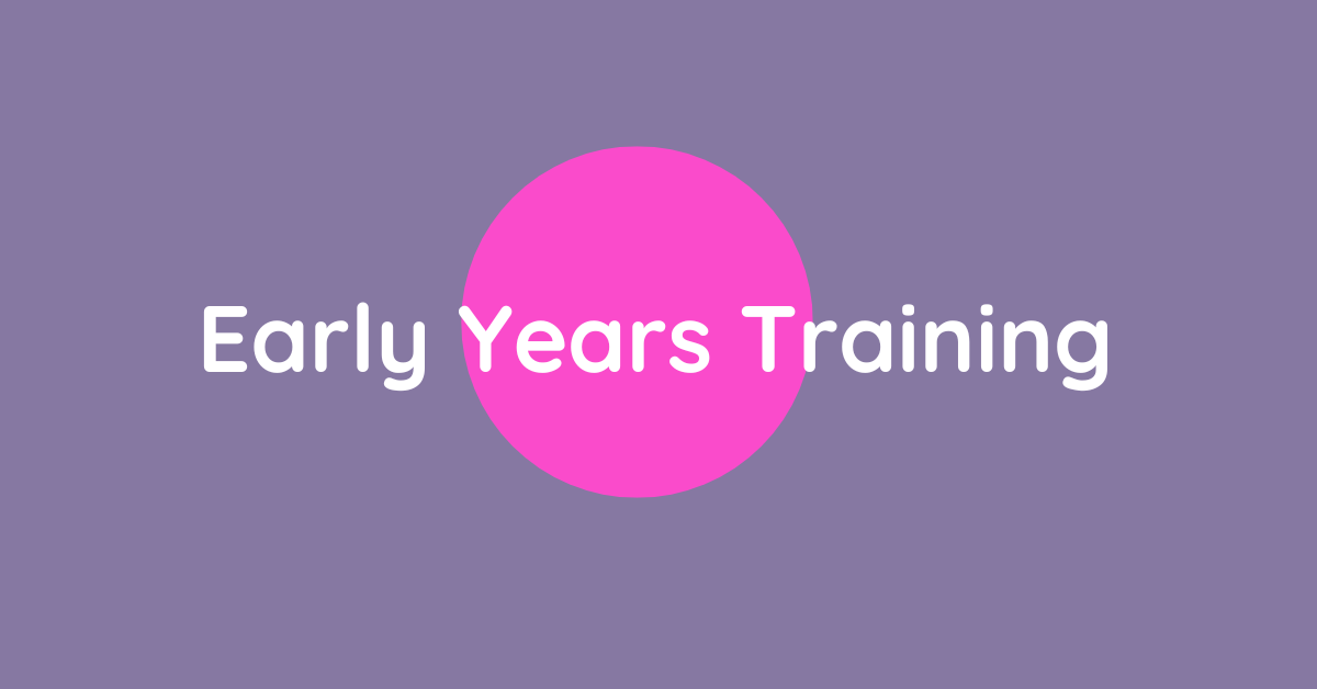 early years training 