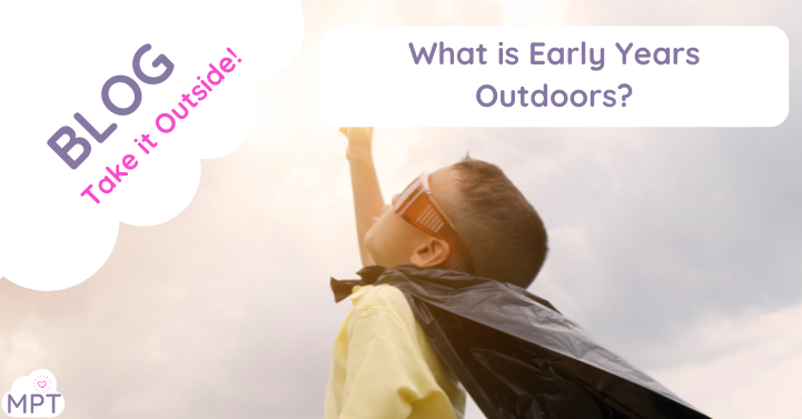 What is early years outdoors?